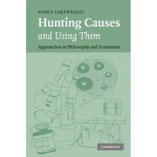 Hunting Causes and Using Them: Approaches in Philosophy and Economics