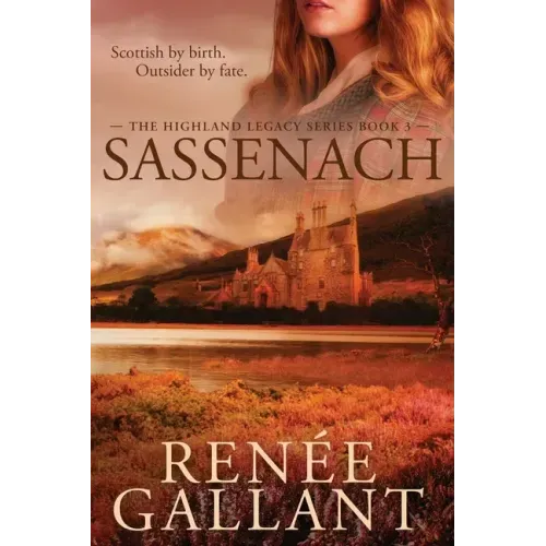 Sassenach (The Highland Legacy Series Book 3)