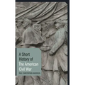 A Short History of the American Civil War