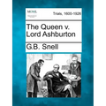 The Queen V. Lord Ashburton