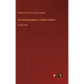 The Autobiography of Charles Darwin: in large print
