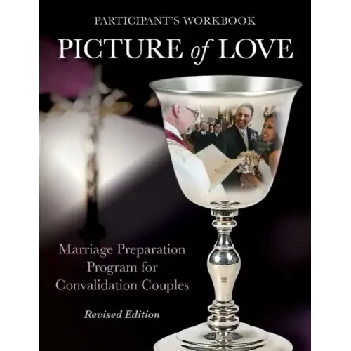 Picture of Love: Marriage Preparation Program for Convalidation Couples (Revised Edition)