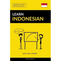 Learn Indonesian - Quick / Easy / Efficient: 2000 Key Vocabularies