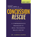 Concussion Rescue: A Comprehensive Program to Heal Traumatic Brain Injury