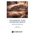 Telerobotic Mars Expedition Design: New Ways to Explore Mars
