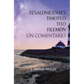 Tesalonicenses, Timoteo, Tito y Filemón