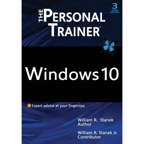 Windows 10: The Personal Trainer, 3rd Edition: Your personalized guide to Windows 10