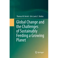 Global Change and the Challenges of Sustainably Feeding a Growing Planet