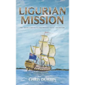 Ligurian Mission: The Ninth Carlisle & Holbrooke Naval Adventure