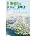 Planning for Climate Change: A Reader in Green Infrastructure and Sustainable Design for Resilient Cities