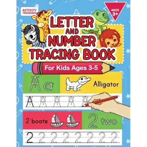 Letter And Number Tracing Book For Kids Ages 3-5: A Fun Practice Workbook To Learn The Alphabet And Numbers From 0 To 30 For Preschoolers And Kinderga