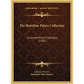 The Hamilton Palace Collection: Illustrated Priced Catalogue (1882)