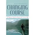 Changing Course: A Woman's Guide to Choosing the Cruising Life