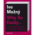 Why So Easily . . . Some Family Reasons for the Velvet Revolution: A Sociological Essay