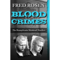 Blood Crimes: The Pennsylvania Skinhead Murders