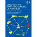 Evaluating the Brain Disease Model of Addiction
