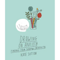Drawing on Anxiety: Finding Calm Through Creativity