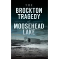 The Brockton Tragedy at Moosehead Lake