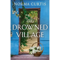 The Drowned Village: A heartbreaking and absolutely gripping WW2 romance