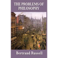The Problems of Philosophy