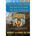 Beyth Yahushua, the Son of Tzadok, The Son of Dawud