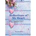 Reflections of My Heart
