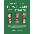 Make Your First GAN With PyTorch