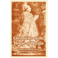 Chronicles of the House of Borgia