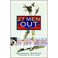 27 Men Out: Baseball's Perfect Games