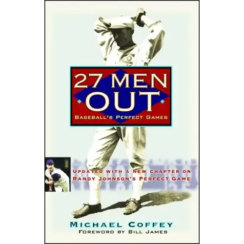 27 Men Out: Baseball's Perfect Games