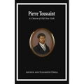 Pierre Toussaint: A Citizen of Old New York