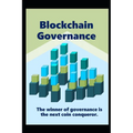 Blockchain Governance: The winner of governance is the next coin conqueror.