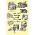 Shelters, Shacks and Shanties - With 1914 Cover and Over 300 Original Illustrations