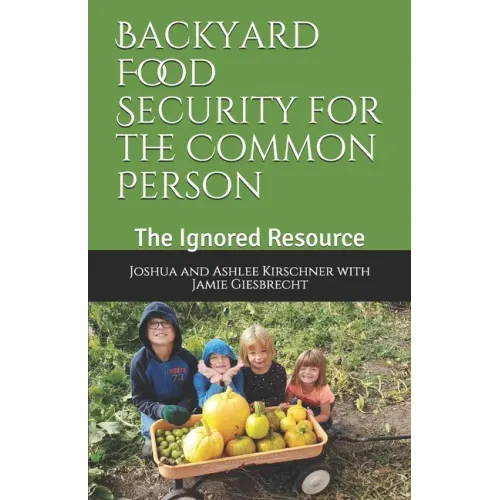 Backyard Food Security for the Common Person: The Ignored Resource