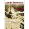 So Great the Devastation: The 1916 Flood in Western North Carolina