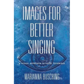 Images for Better Singing: A Visual Approach to Vocal Technique