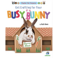 Get Crafting for Your Busy Bunny