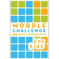 Wordle Challenge for Kids: 100 Puzzles to Do Anywhere, Anytime