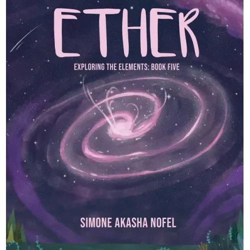 Ether: Exploring the Elements: Exploring