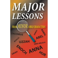 Major Lessons from Minor Bible Characters