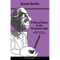 Political Ideas in the Romantic Age: Their Rise and Influence on Modern Thought - Updated Edition