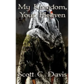 My Kingdom, Your Heaven