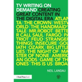 TV Writing on Demand: Creating Great Content in the Digital Era