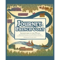 Journey of the French Coat: Adventures in the Wilds from Fort Niagara to the Our House Tavern