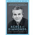 Acres of Diamonds Participant's Guide: Discovering God's Best Right Where You Are