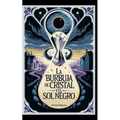 La Burbuja de Cristal y el Sol Negro