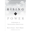 Rising to Power: The Journey of Exceptional Executives