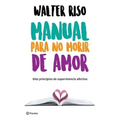 Manual Para No Morir de Amor / Manual for Not Dying of Love