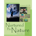 Nurtured by Nature: The Children's Garden