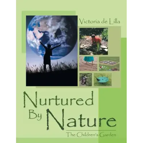 Nurtured by Nature: The Children's Garden
